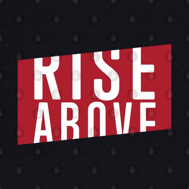 Rise Above by Kings83